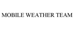MOBILE WEATHER TEAM trademark