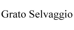 GRATO SELVAGGIO trademark