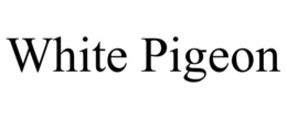 WHITE PIGEON trademark