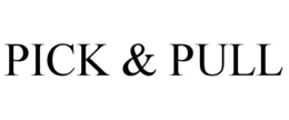 PICK & PULL trademark