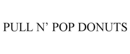 PULL N' POP DONUTS trademark