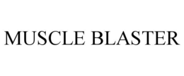 MUSCLE BLASTER trademark