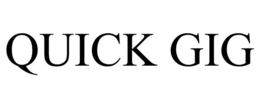 QUICK GIG trademark