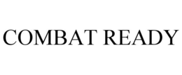 COMBAT READY trademark