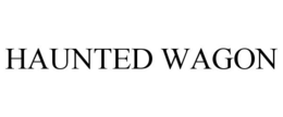 HAUNTED WAGON trademark