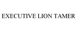 EXECUTIVE LION TAMER trademark