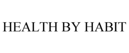 HEALTH BY HABIT trademark