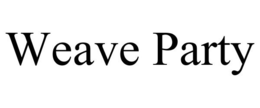 WEAVE PARTY trademark