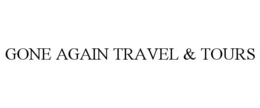 GONE AGAIN TRAVEL & TOURS trademark