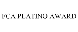FCA PLATINO AWARD trademark