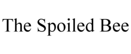 THE SPOILED BEE trademark