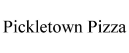 PICKLETOWN PIZZA trademark