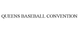 QUEENS BASEBALL CONVENTION trademark