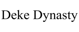 DEKE DYNASTY trademark