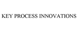 KEY PROCESS INNOVATIONS trademark