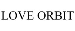 LOVE ORBIT trademark