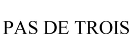PAS DE TROIS trademark