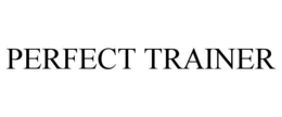 PERFECT TRAINER trademark
