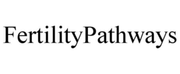 FERTILITYPATHWAYS trademark