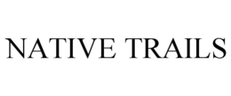 NATIVE TRAILS trademark