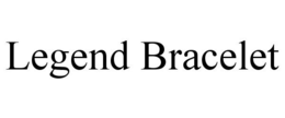 LEGEND BRACELET trademark