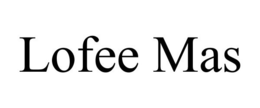 LOFEE MAS trademark