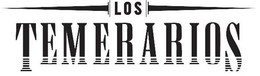 LOS TEMERARIOS trademark