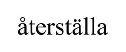 ÅTERSTÄLLA trademark