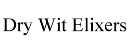 DRY WIT ELIXERS trademark