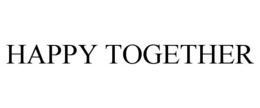 HAPPY TOGETHER trademark