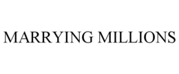 MARRYING MILLIONS trademark