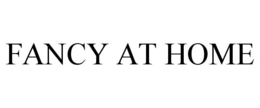 FANCY AT HOME trademark