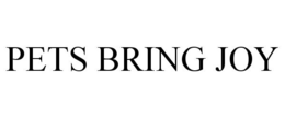 PETS BRING JOY trademark