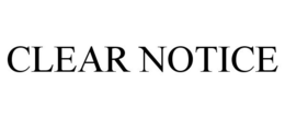 CLEAR NOTICE trademark