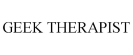 GEEK THERAPIST trademark