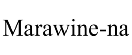 MARAWINE-NA trademark