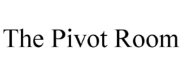 THE PIVOT ROOM trademark
