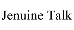 JENUINE TALK trademark