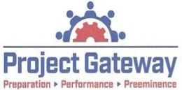 PROJECT GATEWAY PREPARATION PERFORMANCEPREEMINENCE trademark