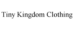 TINY KINGDOM CLOTHING trademark