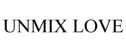 UNMIX LOVE trademark