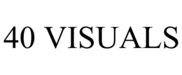 40 VISUALS trademark