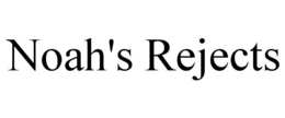 NOAH'S REJECTS trademark