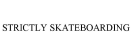 STRICTLY SKATEBOARDING trademark