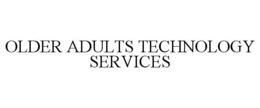 OLDER ADULTS TECHNOLOGY SERVICES trademark
