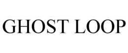 GHOST LOOP trademark