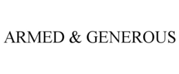 ARMED & GENEROUS trademark