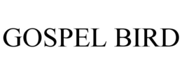 GOSPEL BIRD trademark