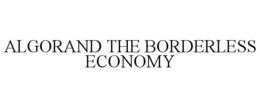 ALGORAND THE BORDERLESS ECONOMY trademark