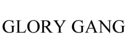 GLORY GANG trademark